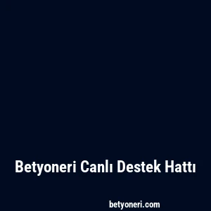 Betyoneri Canlı Destek Hattı