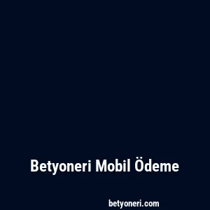 Betyoneri Mobil Ödeme