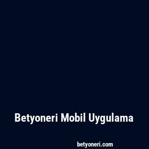 Betyoneri Mobil Uygulama